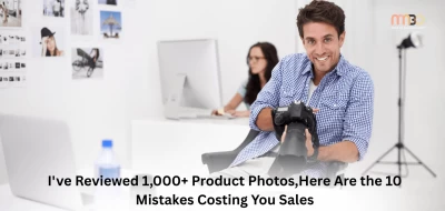 I've Reviewed 1,000+ Product Photos,Here Are the 10 Mistakes Costing You Sales