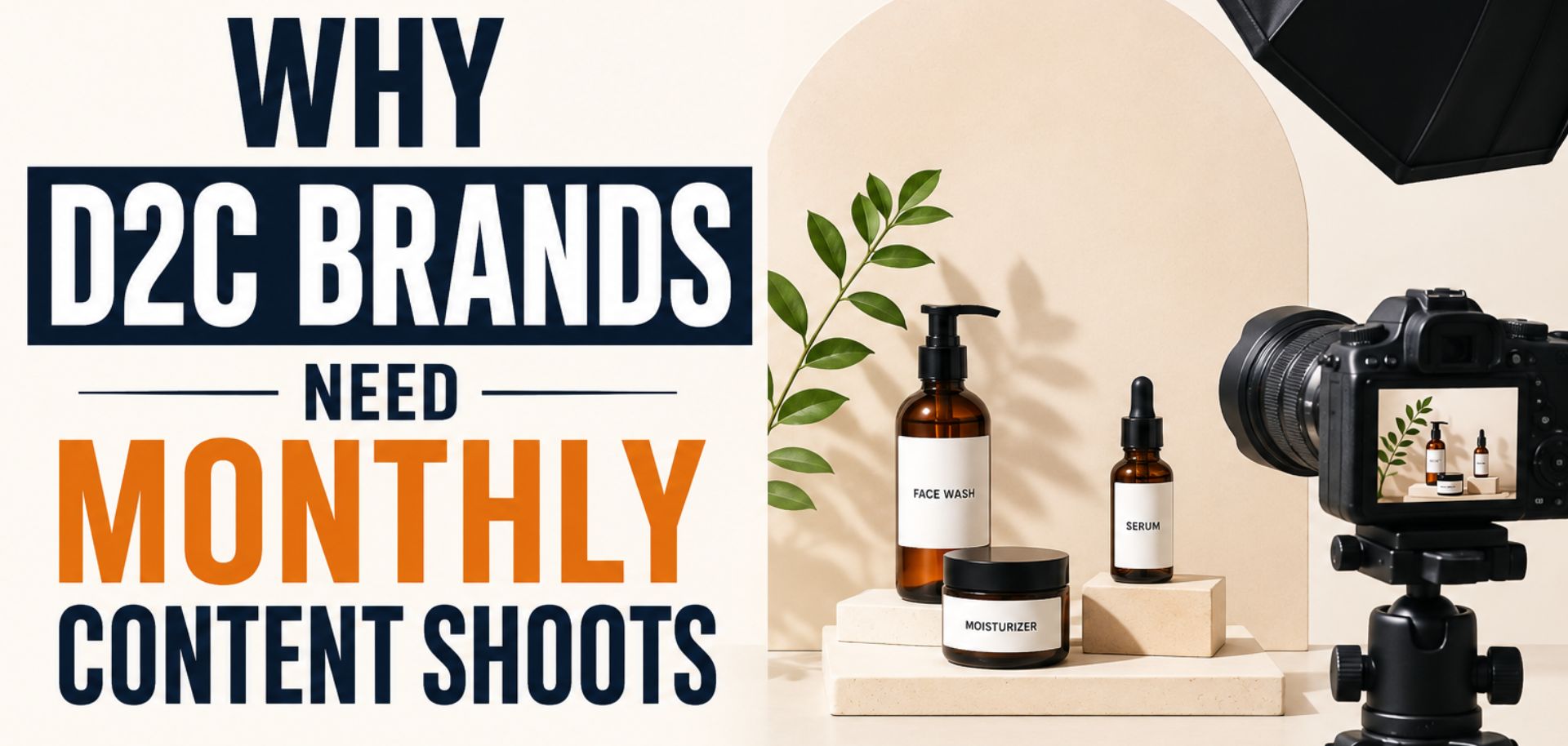 Why D2C Brands Need Monthly Content Shoots